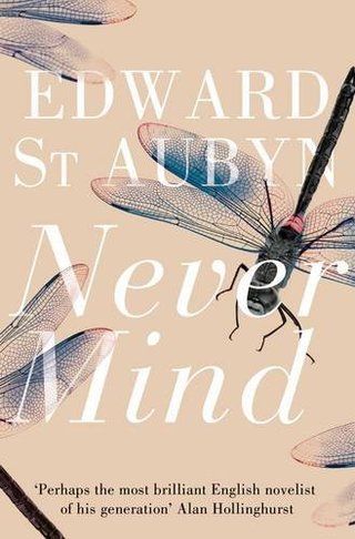 Never Mind (Melrose Novels 1)