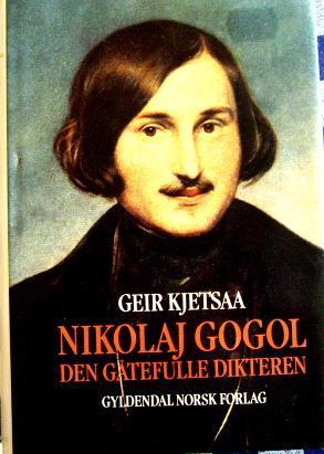 "Nikolaj Gogol - den gåtefulle dikteren" av Geir Kjetsaa