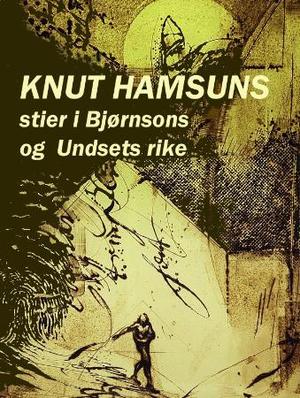 "Knut Hamsuns stier i Bjørnsons og Undsets rike" 