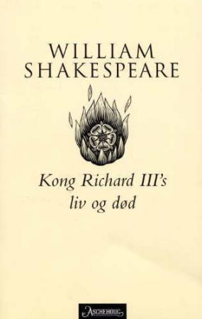 "Kong Richard III's liv og død" av William Shakespeare