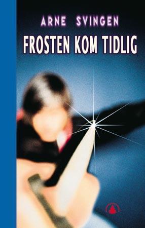 "Frosten kom tidlig" av Arne Svingen
