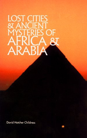 "Lost Cities of Africa & Arabia (The Lost City Series)" av David Hatcher Childress