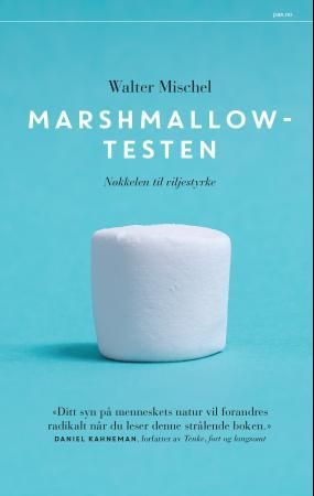 "Marshmallowtesten - nøkkelen til viljestyrke" av Walter Mischel
