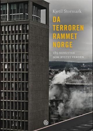 "Da terroren rammet Norge - 189 minutter som rystet verden" av Kjetil Stormark