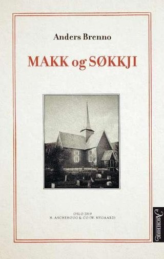 "Makk og søkkji - mogning åt makken - mørker åt søkkji" av Anders Brenno