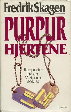 "Purpurhjertene rapporter fra en Vietnamsoldat" av Fredrik Skagen