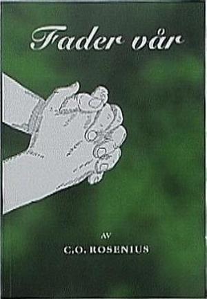 "Fader vår" av Carl Olof Rosenius