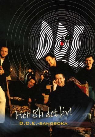 D.D.E. sangboka - her bli det liv!