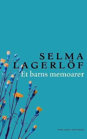 "Et barns memoarer - Mårbacka II" av Selma Lagerlöf