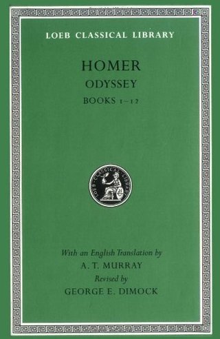The Odyssey - Books 1-12 (The Loeb Classical Library, No 104)