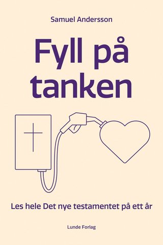 Fyll på tanken! - les hele Det nye testamentet på ett år