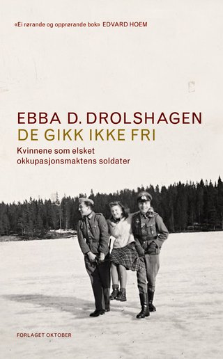 "De gikk ikke fri" av Ebba D. Drolshagen