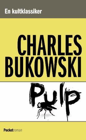 "Pulp" av Charles Bukowski