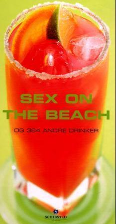 "Sex on the beach - og 364 andre drinker" av Brian Lucas