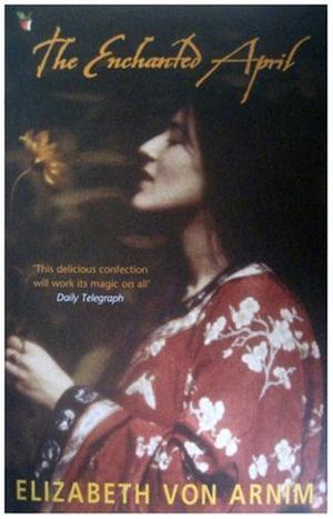 The Enchanted April (Virago modern classics)