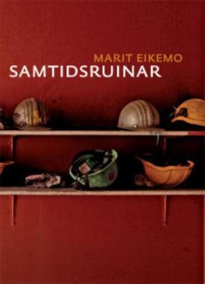 "Samtidsruinar" av Marit Eikemo