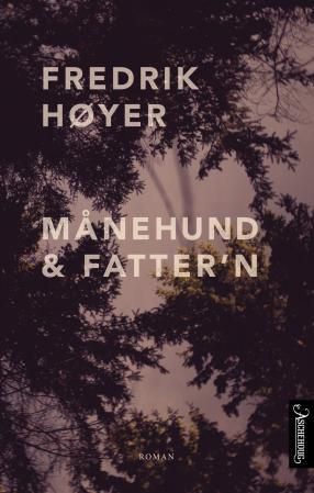 "Månehund & fatter'n - roman" av Fredrik Høyer