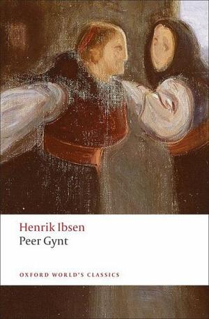 "Peer Gynt (Oxford World's Classics)" av Henrik Ibsen