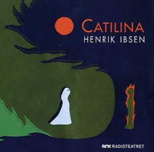 "Catilina" av Henrik Ibsen