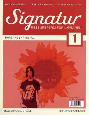 "Signatur 1 - norsk for vg1 yrkesfag : ressursperm for læraren" av Øyvind Andresen
