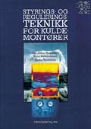 "Styrings og reguleringsteknikk for kuldemontør" av Jan Arne Pettersen