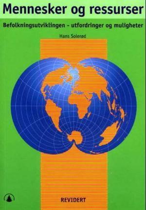 "Mennesker og ressurser - befolkningsutviklingen - utfordringer og muligheter" av Hans Solerød