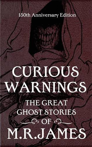 "Curious Warnings The Great Ghost Stories of M.R" av M. R. James