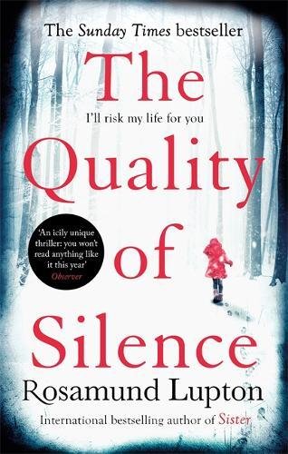 "The Quality of Silence" av Rosamund Lupton
