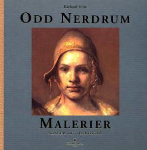 "Odd Nerdrum - malerier, skisser og tegninger" av Richard Vine