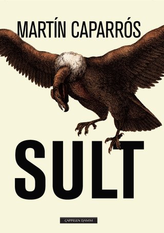"Sult" av Martín Caparrós