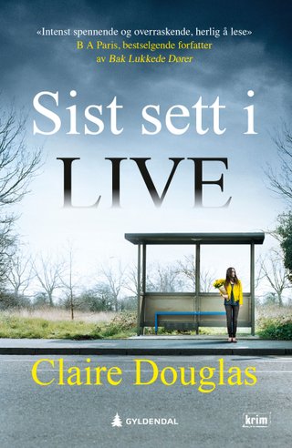 "Sist sett i live" av Claire Douglas