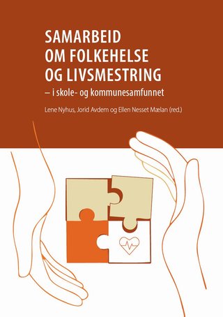 Samarbeid om folkehelse og livsmestring - i skole- og kommunesamfunnet