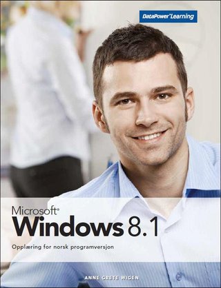 "Microsoft Windows 8.1" av Anne Grete Wigen