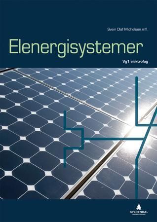 Elenergisystem - Smart bok : lærer : elektrofag vg1