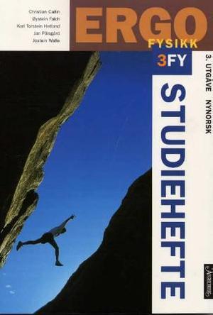 "Ergo - fysikk 3FY : studiehefte" av Christian Callin