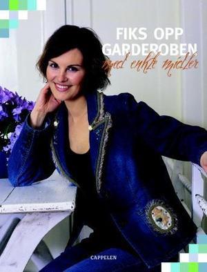 "Fiks opp garderoben med enkle midler" av Christin Waleur Jansen