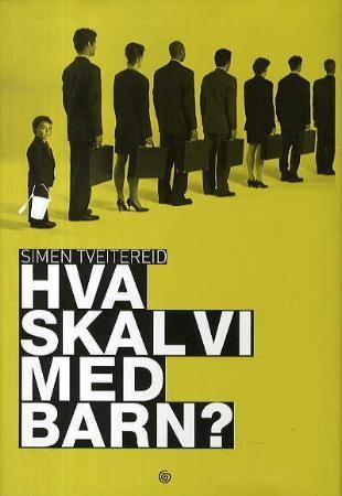 Hva skal vi med barn?