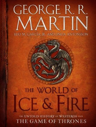 "The World of Ice & Fire The Untold History of Westeros and the Game of Thrones (A Song of Ice and Fire)" av George R.R. Martin