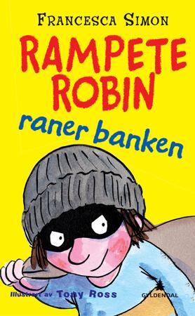 "Rampete Robin raner banken" av Francesca Simon