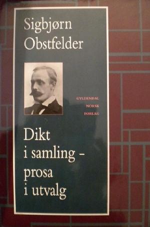 "Dikt i samling - prosa i utvalg" av Sigbjørn Obstfelder