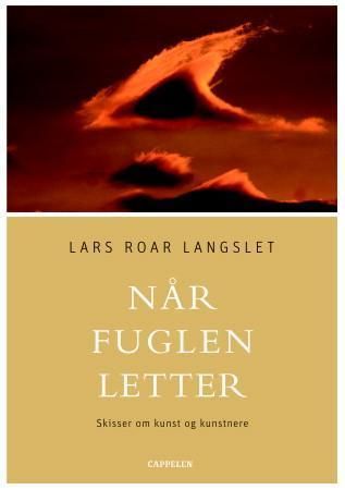 Når fuglen letter - skisser om kunst og kunstnere