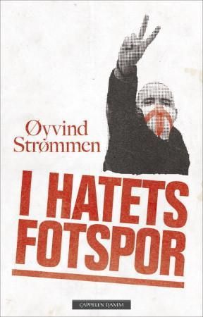 "I hatets fotspor" av Øyvind Strømmen
