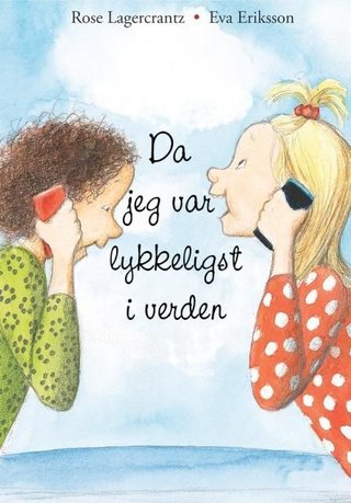 "Da jeg var lykkeligst i verden" av Rose Lagercrantz