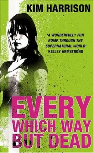 "Every Which Way But Dead (Rachel Morgan 3)" av Kim Harrison