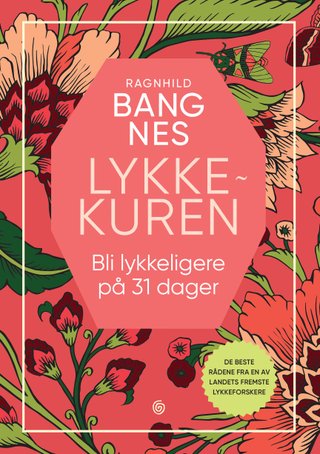 "Lykkekuren bli lykkeligere på 31 dager" av Ragnhild Bang Nes