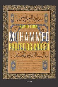 "Muhammed kriger og profet" av Halvor Tjønn