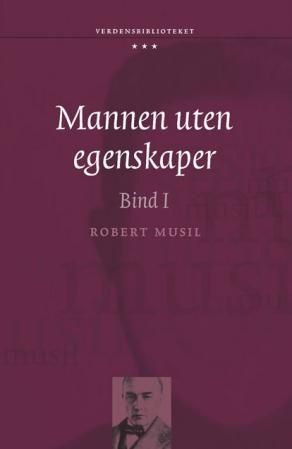 "Mannen uten egenskaper - Bind I" av Robert Musil