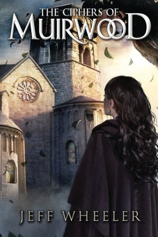 "The Ciphers of Muirwood (Covenant of Muirwood)" av Jeff Wheeler