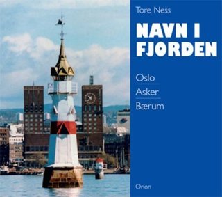 "Navn i fjorden Oslo - Asker - Bærum" av Tore Ness