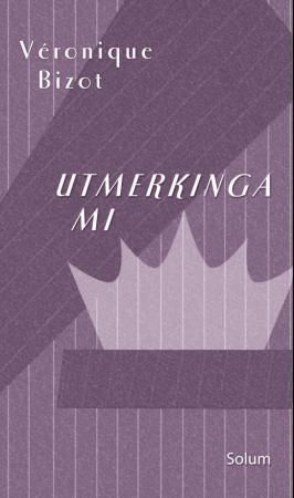 "Utmerkinga mi" av Véronique Bizot
